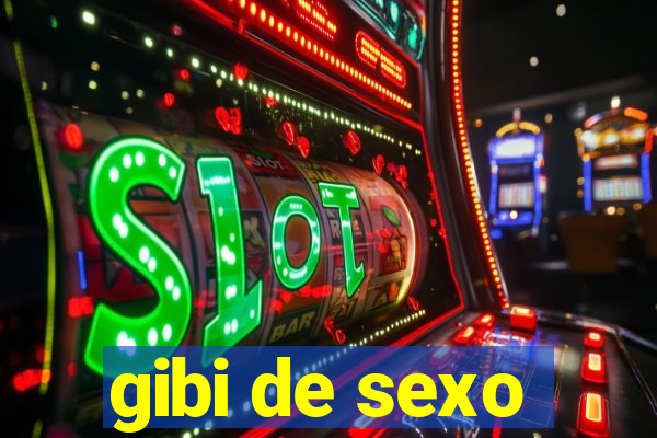 gibi de sexo